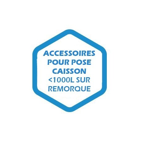 Accessoires pour pose complète caisson inférieur à 1000L sur remorque